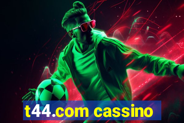 t44.com cassino